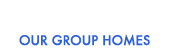 Our Group Homes